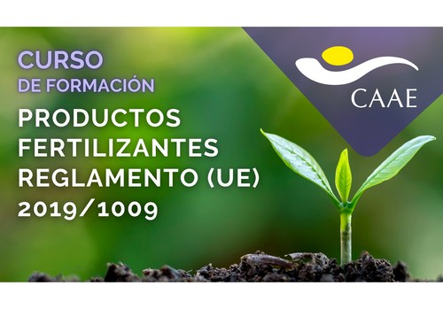 CAAE lanza la tercera edición del curso de formación sobre los fertilizantes UE